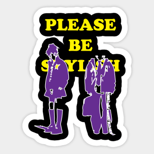 PLEASE BE STYLISH Sticker